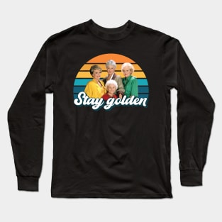 Stay Golden Long Sleeve T-Shirt